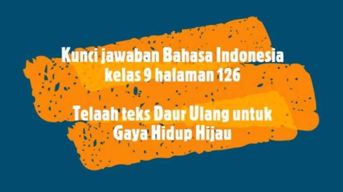 Kunci Jawaban Bahasa Indonesia Kelas 9 Halaman 126