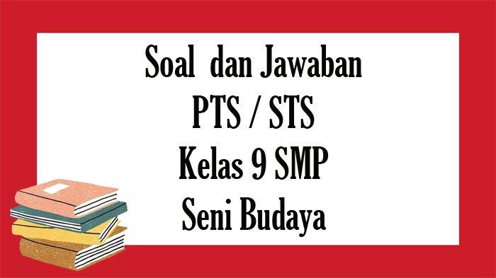 Soal seni budaya kelas 9 semester 1