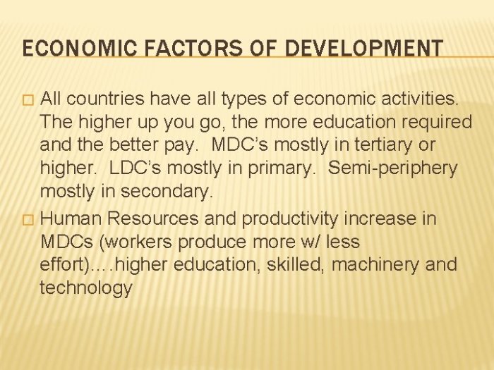 Faktor yang paling menentukan dalam pembangunan ekonomi adalah