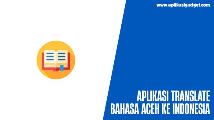 Translate Bahasa Aceh ke Indonesia dan sebaliknya secara akurat