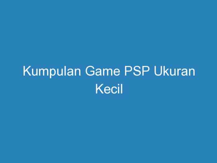 Kumpulan game psp ukuran kecil