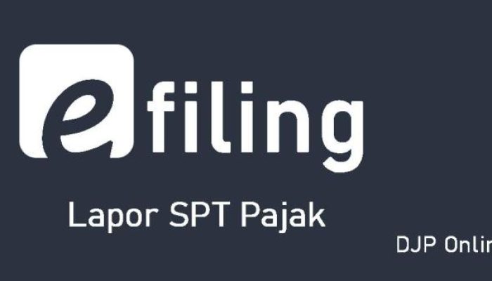 e-Filing DJP Online Panduan Lengkap Lapor Pajak