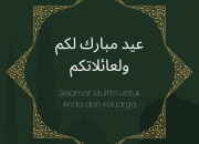 Ucapan Idulfitri 2025 Bahasa Arab Latin dan Artinya yang Indah