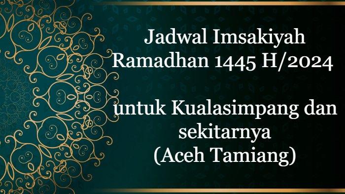 Jadwal imsak dan sholat Aceh Besar selama Ramadhan 2025