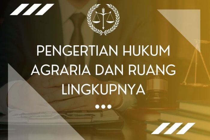 Sejarah dan tujuan undang-undang agraria di indonesia