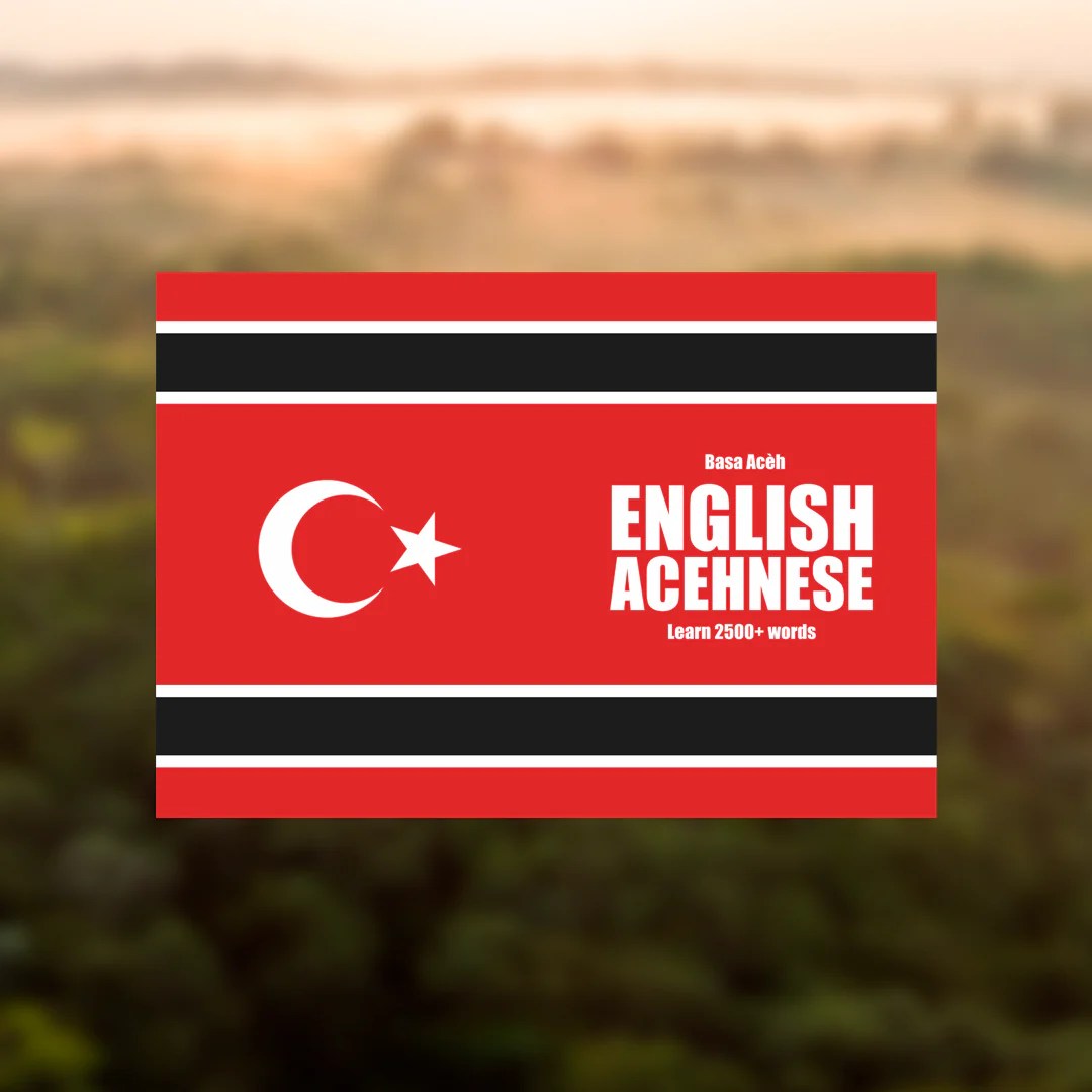 Mengenal bahasa nanggroe aceh darussalam beserta kosakatanya