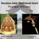 Sejarah dan perkembangan pakaian adat aceh dari masa ke masa dan pengaruhnya