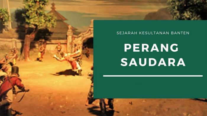 Sejarah dan penyebab perang banten secara detail