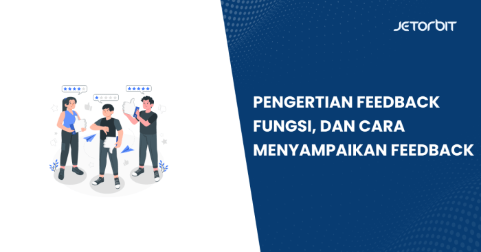 Feedback Adalah? Pengertian, Fungsi, Jenis Dan Tipsnya Feedback Adalah? Pengertian, Fungsi, Jenis Dan Tipsnya