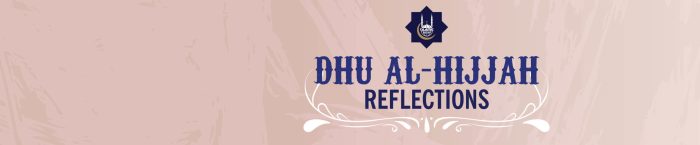 Dhu al-Hijjah Reflections | Islamic Relief USA