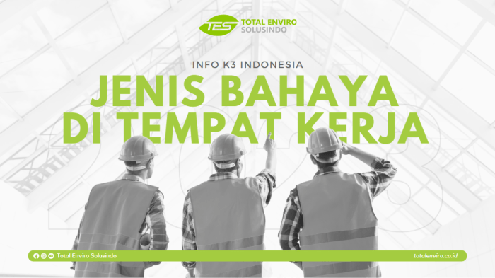 Jenis Jenis Bahaya Di Tempat Kerja Total Enviro Solus - vrogue.co