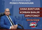 LBH KANTARA Buka Posko Pengaduan: Indikasi Pemotongan Dana Bantuan Banjir Adalah Kejahatan Kemanusiaan dan Tindak Pidana Korupsi