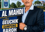 Al Mahdi Dinilai Layak Pimpin Gampong Baroh Langsa Lama, Nomor Urut 2 Usung Pengalaman dan Kedekatan dengan Warga