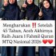 Harumkan Nama Aceh, Gadjah Puteh Minta Pemprov Beri Apresiasi Tiga Santriwati Juara Fahmil Quran MTQ Nasional 2026