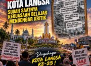 25 Tahun Kota Langsa, Sudah Saatnya Kekuasaan Belajar Mendengar Kritik