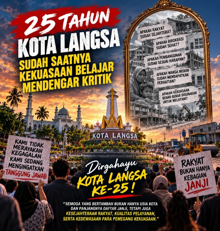 Ilustrasi HUT ke-25 Kota Langsa dengan kritik LSM Gadjah Puteh terhadap tata kelola pemerintahan, pembangunan, kesejahteraan rakyat, dan pentingnya pemimpin mendengar kritik masyarakat.